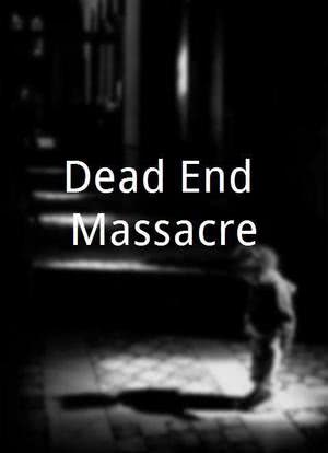 Dead End Massacre海报封面图