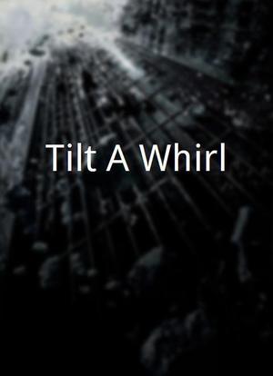 Tilt-A-Whirl海报封面图