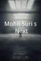 萨尔曼·汗 Mohit Suri's Next