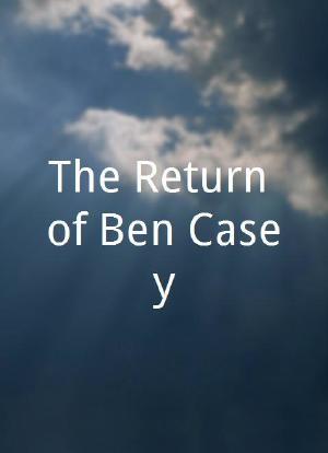 The Return of Ben Casey海报封面图
