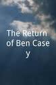 Cassandra Edwards The Return of Ben Casey