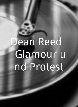 Dean Reed - Glamour und Protest海报封面图