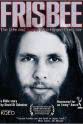 Bob Fulton Frisbee: The Life and Death of a Hippie Preacher