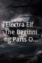 Andrew J. Lederer Electra Elf: The Beginning Parts One & Two