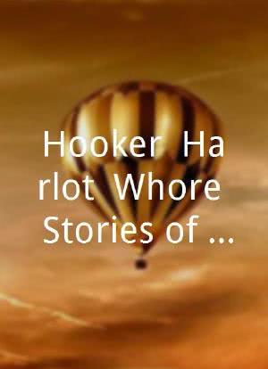 Hooker, Harlot, Whore, Stories of Prostitution海报封面图