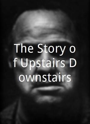 The Story of Upstairs Downstairs海报封面图