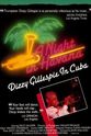 Walter Davis Jr. A Night in Havana: Dizzy Gillespie in Cuba