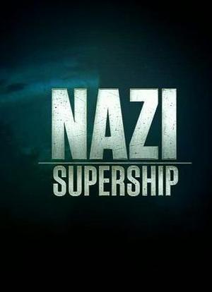 National Geographic: Nazi Supership海报封面图