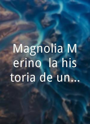 Magnolia Merino, la historia de un mounstruo海报封面图