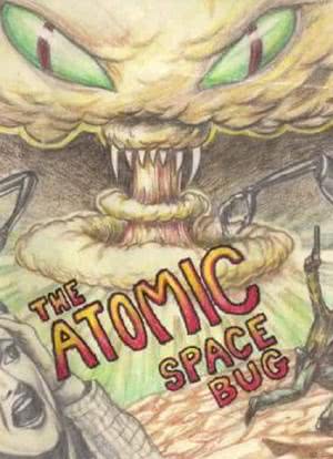 The Atomic Space Bug海报封面图