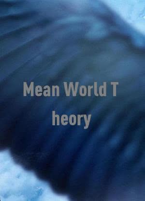 Mean World Theory海报封面图