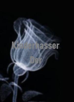 Kinderhasser, Der海报封面图