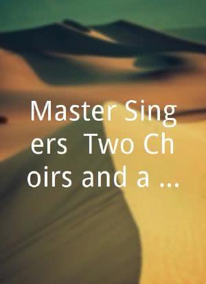 Master Singers: Two Choirs and a Valley海报封面图