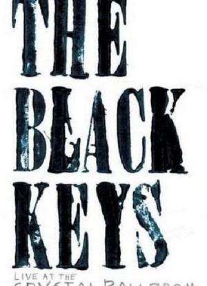 The Black Keys Live at the Crystal Ballroom海报封面图