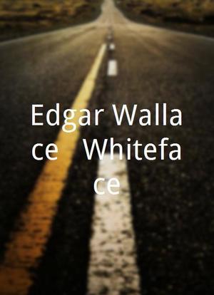 Edgar Wallace - Whiteface海报封面图