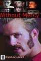 Matt J. Saccullo Without Mercy