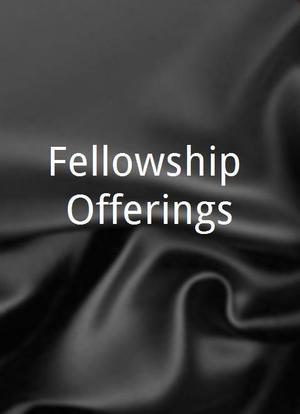 Fellowship Offerings海报封面图