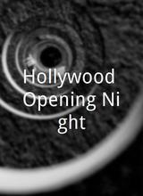 Hollywood Opening Night