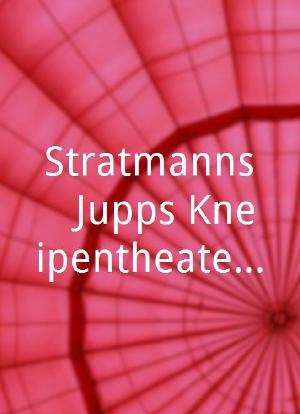 Stratmanns - Jupps Kneipentheater im Pott海报封面图
