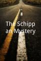 约瑟夫福斯特 The Schippan Mystery