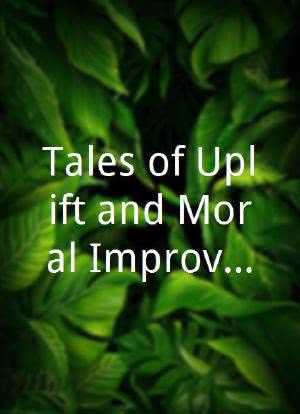 Tales of Uplift and Moral Improvement海报封面图