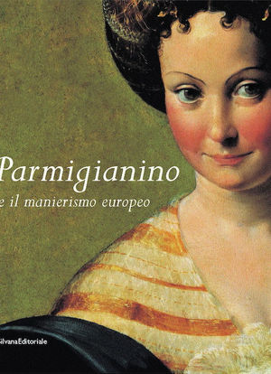 Parmigianino e il manierismo europeo海报封面图