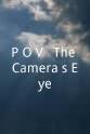 Bryan Bukowski P.O.V.: The Camera's Eye