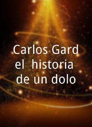 Carlos Gardel, historia de un ídolo海报封面图