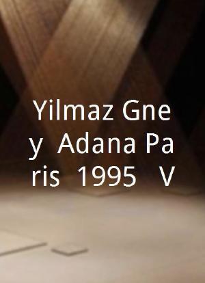 Yilmaz Güney: Adana-Paris (1995) (V)海报封面图