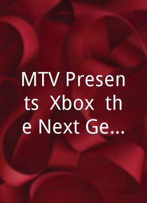 MTV Presents: Xbox, the Next Generation Revealed海报封面图