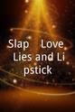 Louise Harrison Slap! - Love, Lies and Lipstick