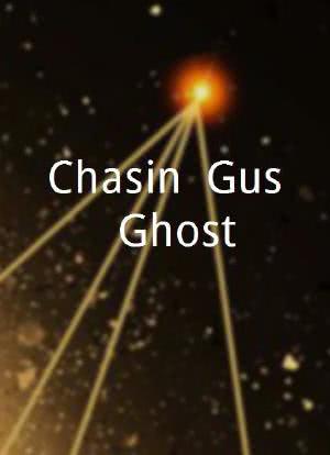 Chasin' Gus' Ghost海报封面图