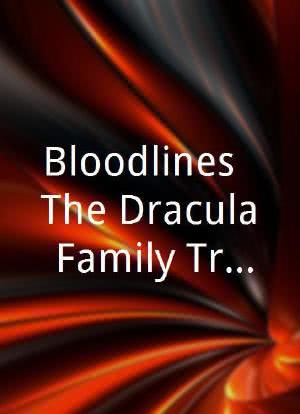 Bloodlines: The Dracula Family Tree海报封面图