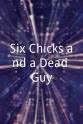 Jack S. Kimball Six Chicks and a Dead Guy