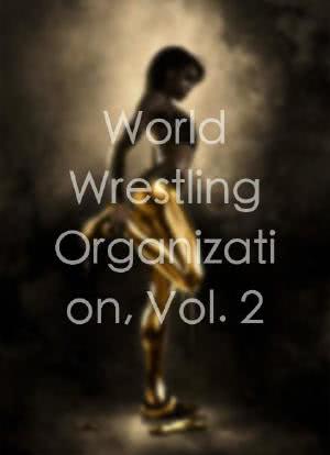 World Wrestling Organization, Vol. 2海报封面图