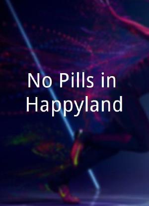 No Pills in Happyland海报封面图