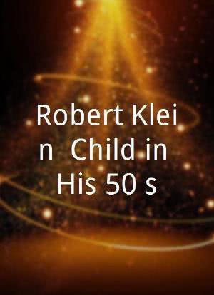 Robert Klein: Child in His 50's海报封面图