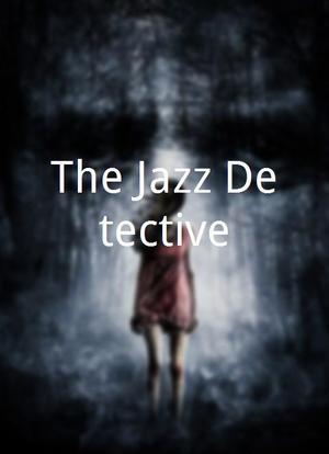The Jazz Detective海报封面图