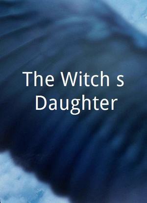 The Witch's Daughter海报封面图