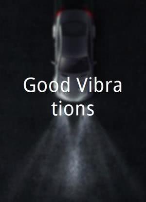 Good Vibrations海报封面图