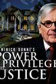 Bill Baldridge Power, Privilege & Justice