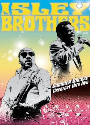 Summer Breeze: The Isley Brothers Greatest Hits Live海报封面图