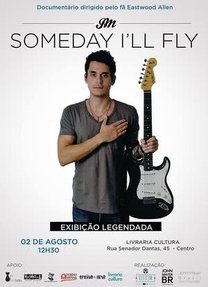 John Mayer: Someday I'll Fly海报封面图