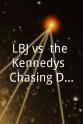 Arthur Schlesinger Jr. LBJ vs. the Kennedys: Chasing Demons