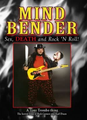 Mind Bender: Sex, Death and Rock 'N Roll!海报封面图