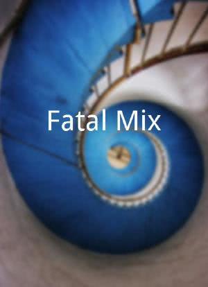 Fatal Mix海报封面图