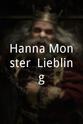 Claudia Holldack Hanna Monster, Liebling