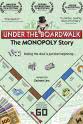 Merwin Goldsmith Under the Boardwalk: The Monopoly Story