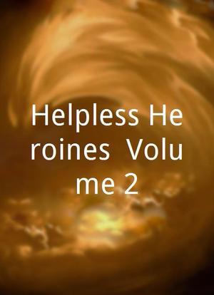 Helpless Heroines, Volume 2海报封面图
