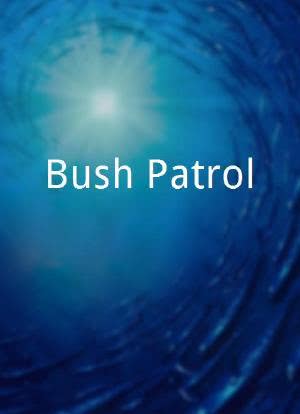 Bush Patrol海报封面图
